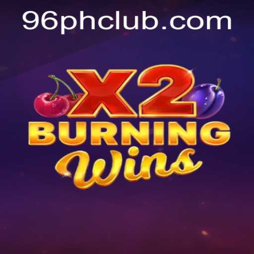 Discover the Thrills of BurningWinsX2: An In-Depth Look at the Game
