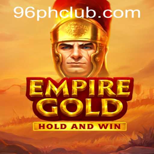 EmpireGold 96PH: Exploring the Exciting Features and Guidelines of the Game